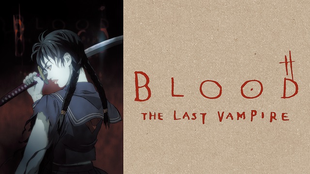 BLOOD THE LAST VAMPIRE BLOOD THE LAST VAMPIRE